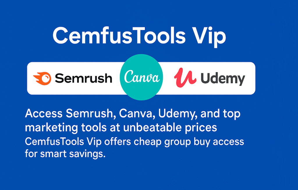 cemfustools vip semrush canva udemy cheap group buy tools 4 1